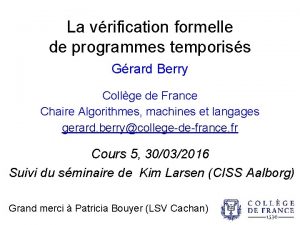 La vrification formelle de programmes temporiss Grard Berry