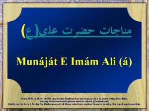 Munjt E Imm Ali Press SPACEBAR or ENTER