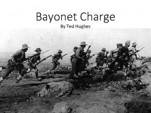 Who wrote bayonet charge