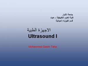 Introduction Ultrasound is a nonionizing method which uses