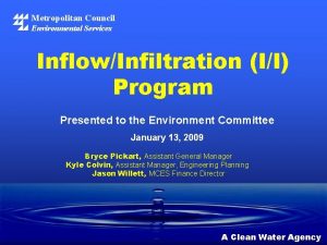 Metropolitan Council Environmental Services InflowInfiltration II Program Presented