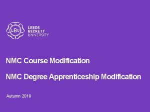 NMC Course Modification NMC Degree Apprenticeship Modification Autumn