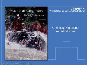 Chemical Reactions An Introduction Copyright Houghton Mifflin Company