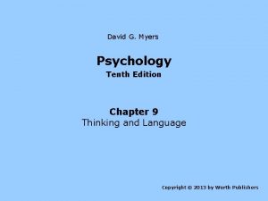 David G Myers Psychology Tenth Edition Chapter 9