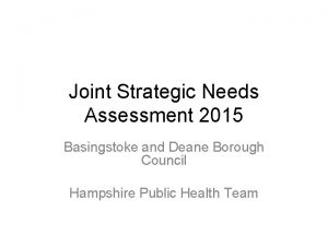 Joint Strategic Needs Assessment 2015 Basingstoke and Deane