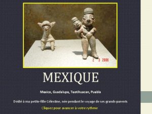 MEXIQUE Mexico Guadalupe Teotihuacan Puebla Ddi ma petitefille