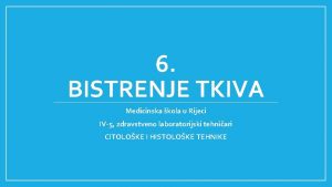 6 BISTRENJE TKIVA Medicinska kola u Rijeci IV5