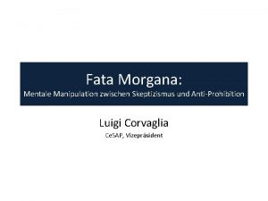 Fata Morgana Mentale Manipulation zwischen Skeptizismus und AntiProhibition