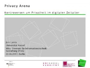 Privacy Arena Kontroversen um Privatheit im digitalen Zeitalter