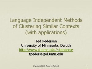 Language Independent Methods of Clustering Similar Contexts with