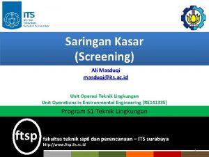 Saringan Kasar Screening Ali Masduqi masduqiits ac id