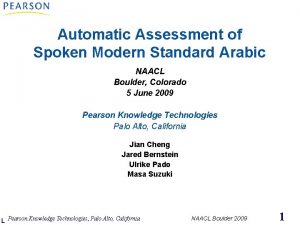 Automatic Assessment of Spoken Modern Standard Arabic NAACL