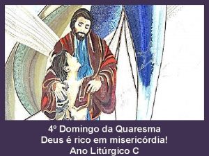 4 Domingo da Quaresma Deus rico em misericrdia