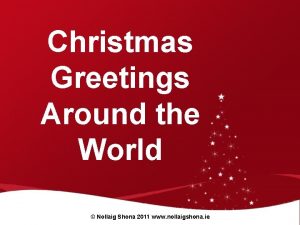 Christmas Greetings Around the World Nollaig Shona 2011