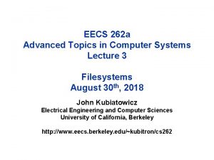 EECS 262 a Advanced Topics in Computer Systems