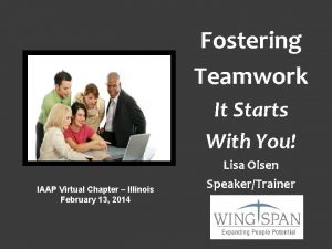 Fostering Teamwork It Starts With You IAAP Virtual