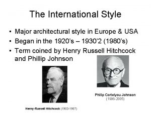 The International Style Major architectural style in Europe