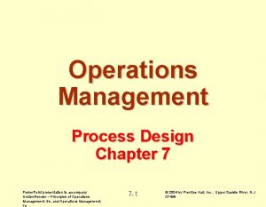 Operations Management Process Design Chapter 7 Power Point