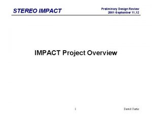 Preliminary Design Review 2001 September 11 12 STEREO