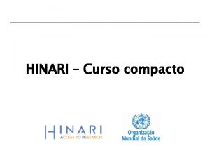 HINARI Curso compacto Sumrio Introduo e SIM e