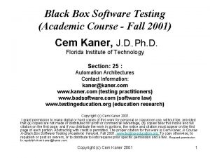 Black Box Software Testing Academic Course Fall 2001