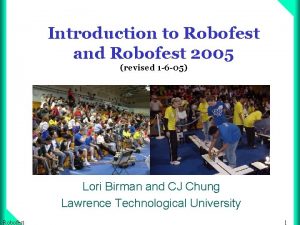 Introduction to Robofest and Robofest 2005 revised 1