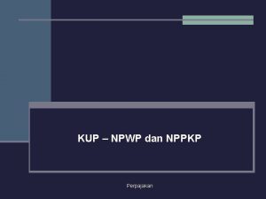 KUP NPWP dan NPPKP Perpajakan Wajib Pajak WP