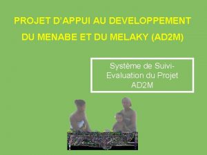 PROJET DAPPUI AU DEVELOPPEMENT DU MENABE ET DU