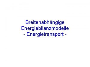 Breitenabhngige Energiebilanzmodelle Energietransport Literatur Stocker 2005 Abschnitt 4