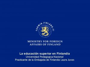 La educacin superior en Finlandia Universidad Pedagogica Nacional