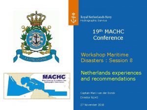 Hydrographic Service 19 th MACHC Conference Workshop Maritime