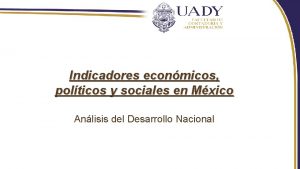 Indicadores econmicos polticos y sociales en Mxico Anlisis