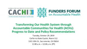 Transforming Our Health System through Accountable Communities for