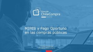 MIPES y Pago Oportuno en las compras pblicas