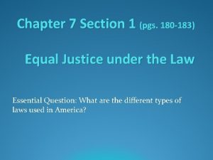 Chapter 7 Section 1 pgs 180 183 Equal