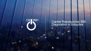 Capital Reputacional 359 Diagnstico e Solues Duas empresas