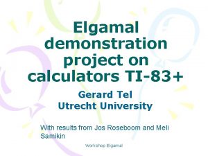 Elgamal demonstration project on calculators TI83 Gerard Tel