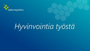 Hyvinvointia tyst Tuotteet turvallisiksi kommenttipuheenvuoro Tiina Santonen LT