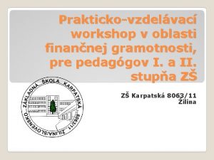 Praktickovzdelvac workshop v oblasti finannej gramotnosti pre pedaggov