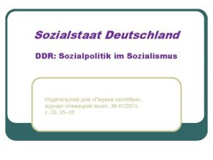 Sozialstaat Deutschland DDR Sozialpolitik im Sozialismus 012013 30