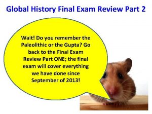 Global History Final Exam Review Part 2 Wait
