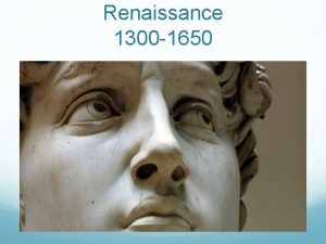 Renaissance timeline 1300 to 1650