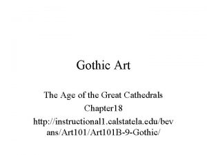 Gothic Art The Age of the Great Cathedrals