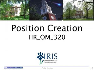 Position Creation HROM320 Position Creation 1 Prerequisites and