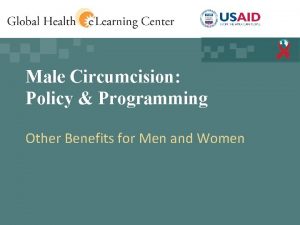 Male Circumcision Policy Programming Other Benefits for Men