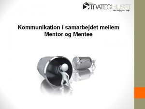 We help you help Kommunikation i samarbejdet mellem