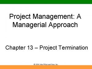 Project Management A Managerial Approach Chapter 13 Project