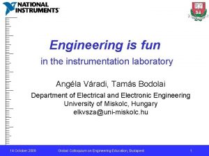 Engineering is fun in the instrumentation laboratory Angla