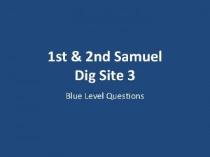 1 st 2 nd Samuel Dig Site 3