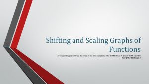 Shifting and scaling functions